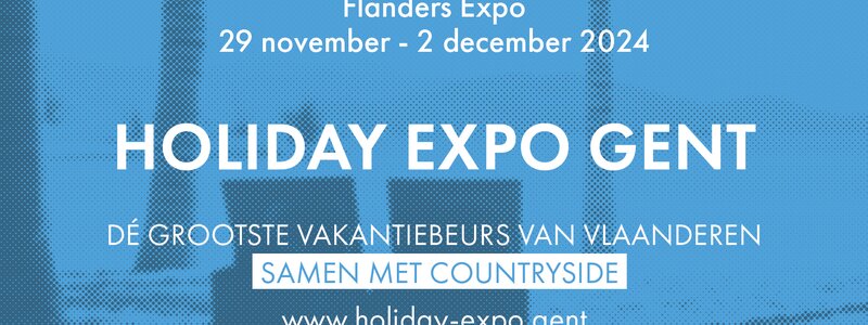 HOLIDAY EXPO GENT 29/11 > 02/12/2024